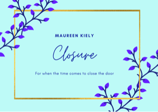 Maureen Kiely Closure